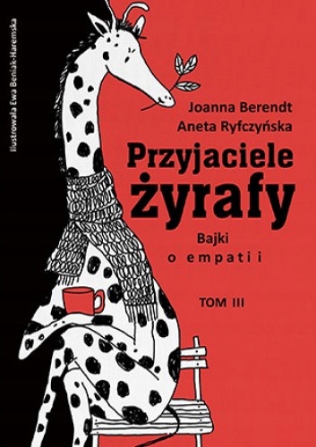 

Przyjaciele żyrafy A. Ryfczyńska, J. Berendt
