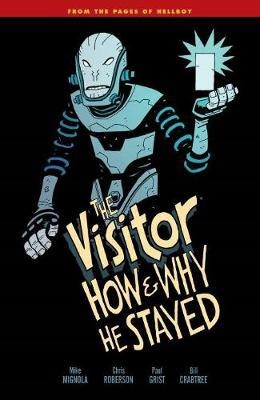The Visitor How and Why He Stayed Mike Mignola