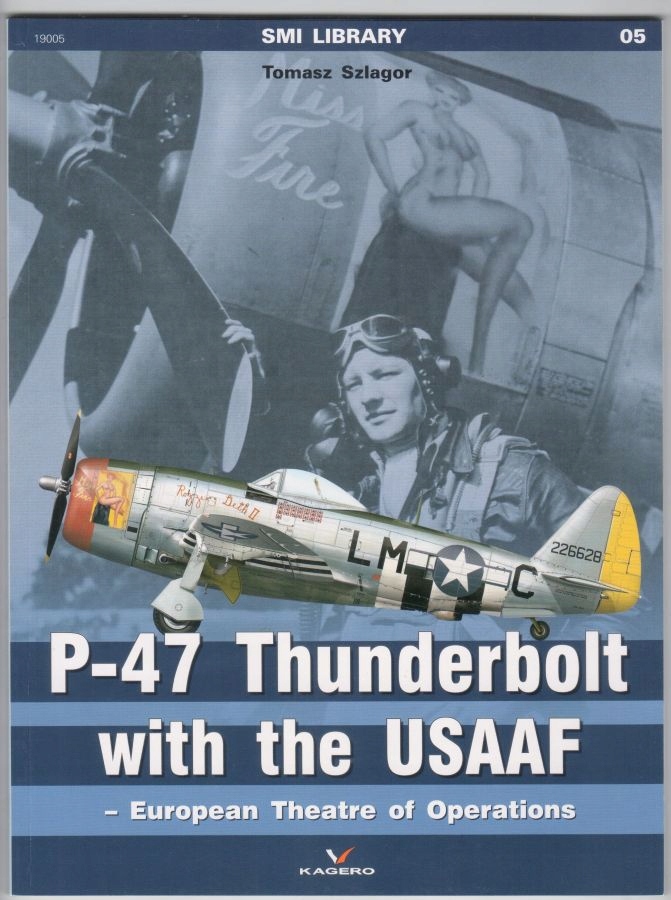 P-47 Thunderbolt with the Usaaf European Theatre of Operations