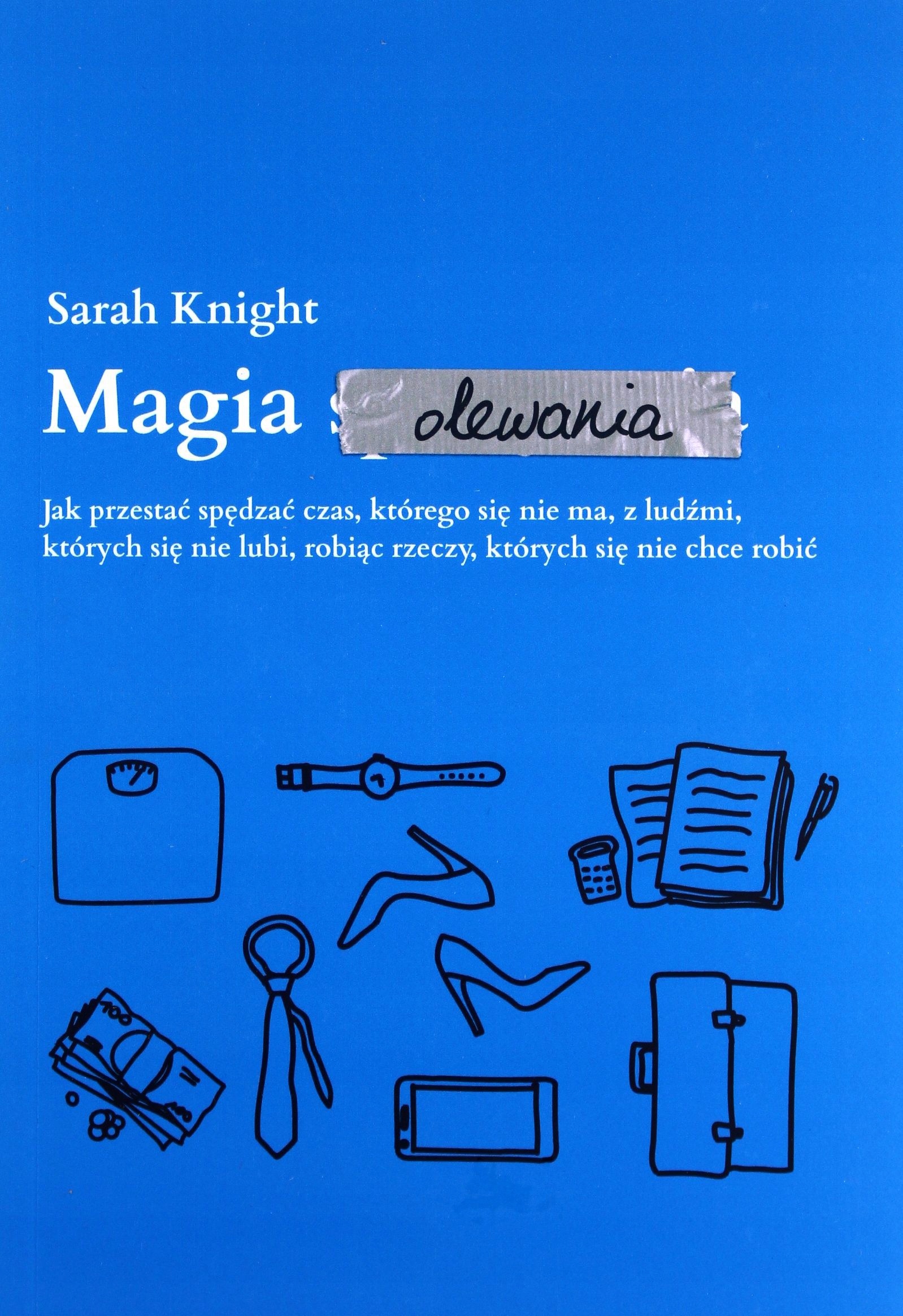 

Magia Olewania Sarah Knight (książka)