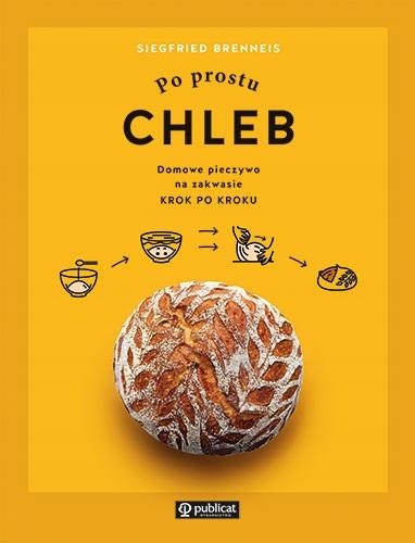 

Po prostu chleb. Domowe pieczywo na zakwasie...