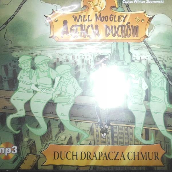 Will Moogley Agencja Duchów Duch drapacza chmur