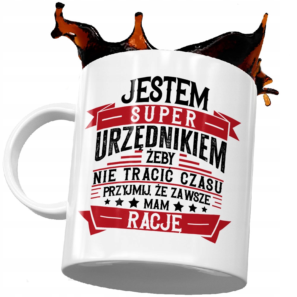 Mam Zawsze Rację Kubek Urzędnik