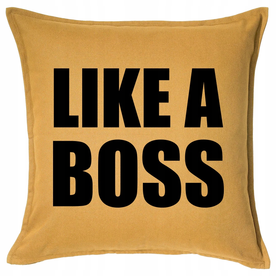 

Like A Boss poduszka 50x50