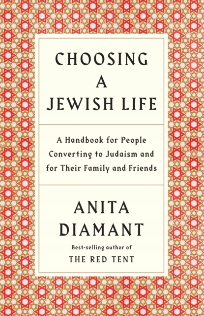 Choosing a Jewish Life, Revised and Updated ANITA DIAMANT