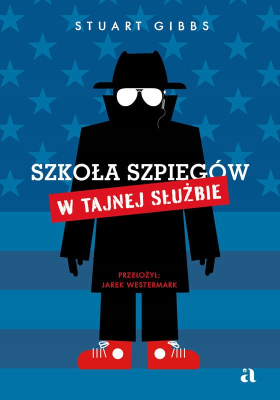 STUART GIBBS - SZKOŁA SZPIEGÓW - W TAJNEJ SŁUŻBIE
