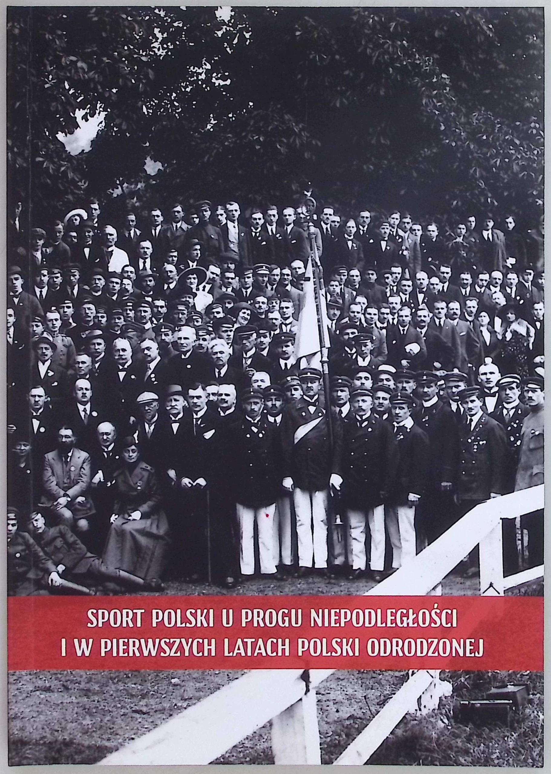 Sport polski u progu niepodległości i w pierwszych latach polski odrodzone