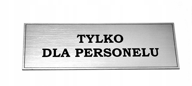 

Tabliczka Tylko Dla Personelu
