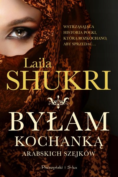 

Byłam kochanką arabskich szejków Laila Shukri