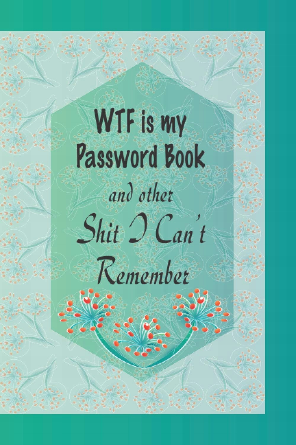 Publishing, Cristy WTF is my Password Book and other Shit I Can't Remember:
