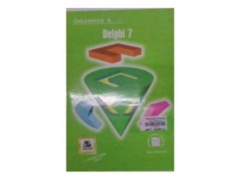 ĆWICZENIA Z DELPHI 7 - Jan Biernat