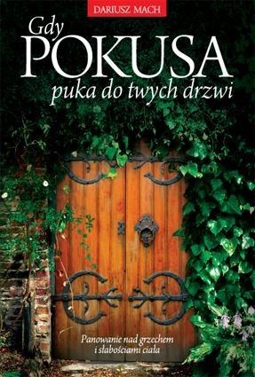 GDY POKUSA PUKA DO TWYCH DRZWI DARIUSZ MACH