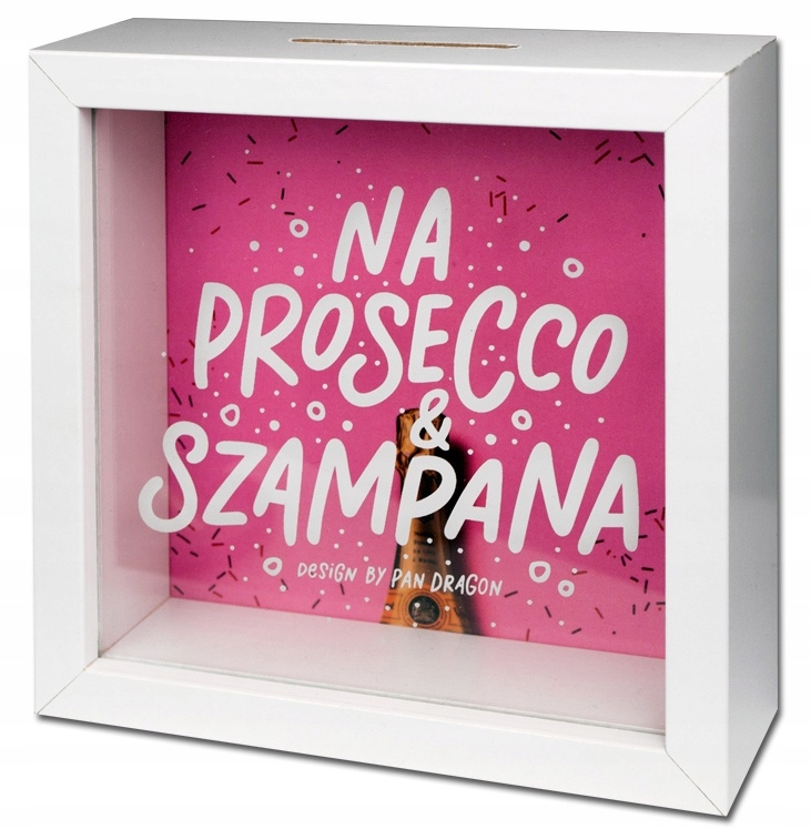 

Skarbonka Na Prosecco I Szampana