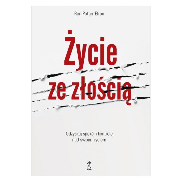 Życie Ze Złością Odzyskaj Spokój I Kontrolę Nad Sw