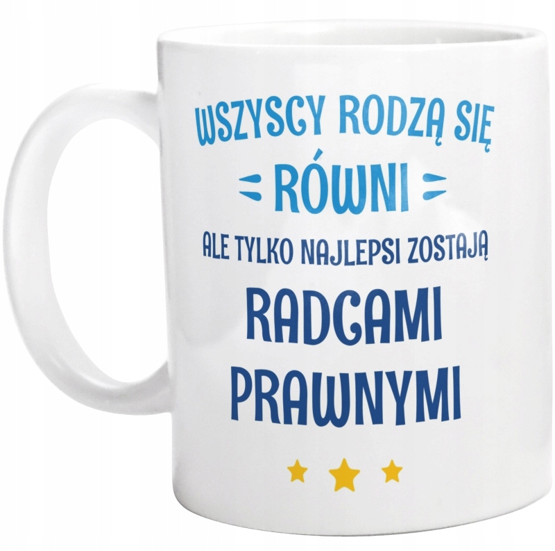 

Tylko Najlepsi Zostają Radcami Prawnymi Kubek