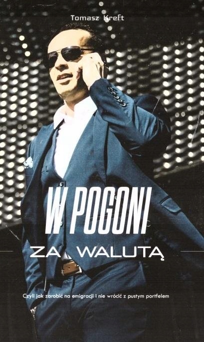 

W Pogoni Za Walutą Tomasz Kreft