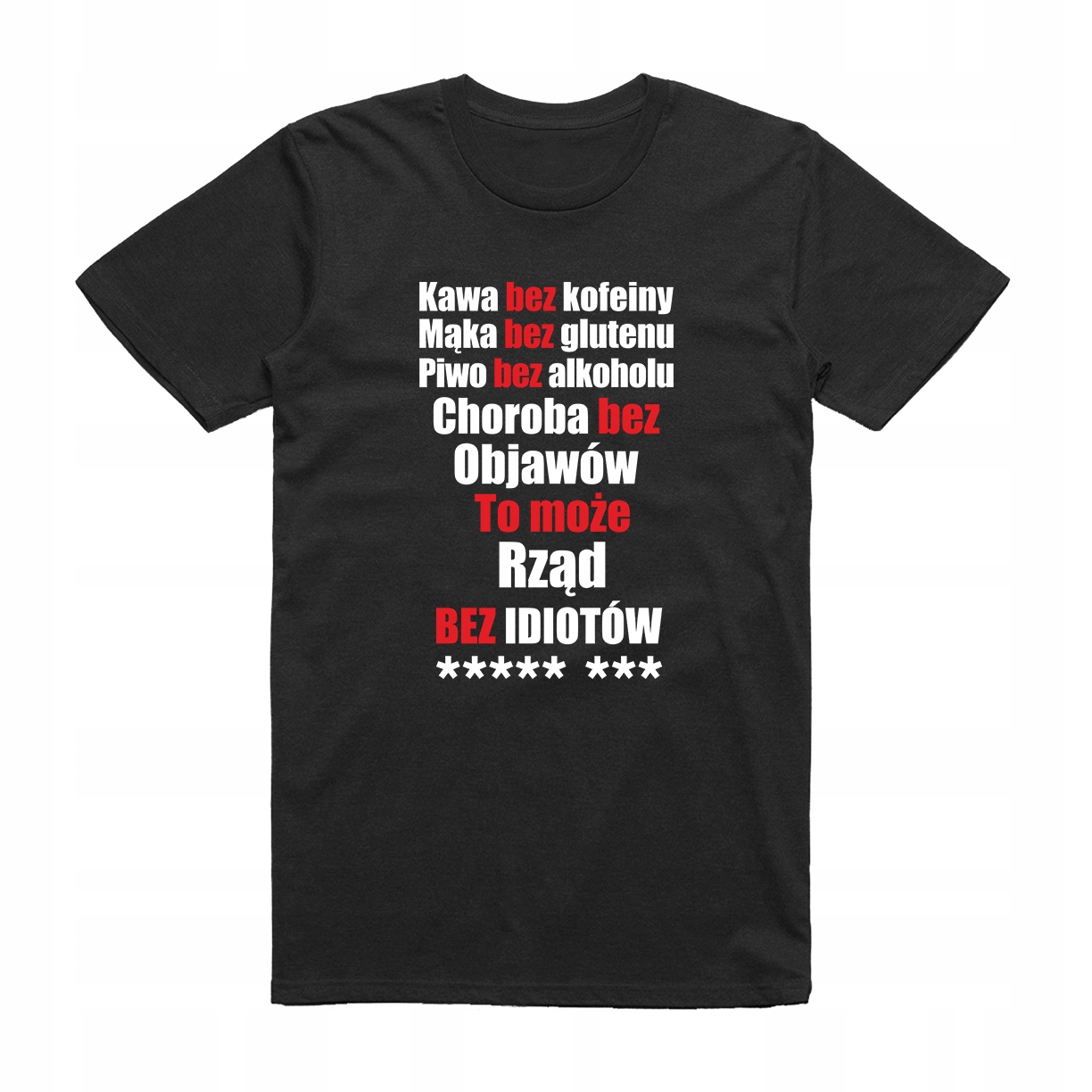 

L Koszulka T-shirt Anty Pis Rząd Bez Idiotów
