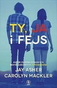 TY, JA I FEJS W.2, JAY ASHER, CAROLYN MACKLER