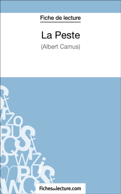 La Peste d'Albert Camus (Fiche de lecture) EBOOK