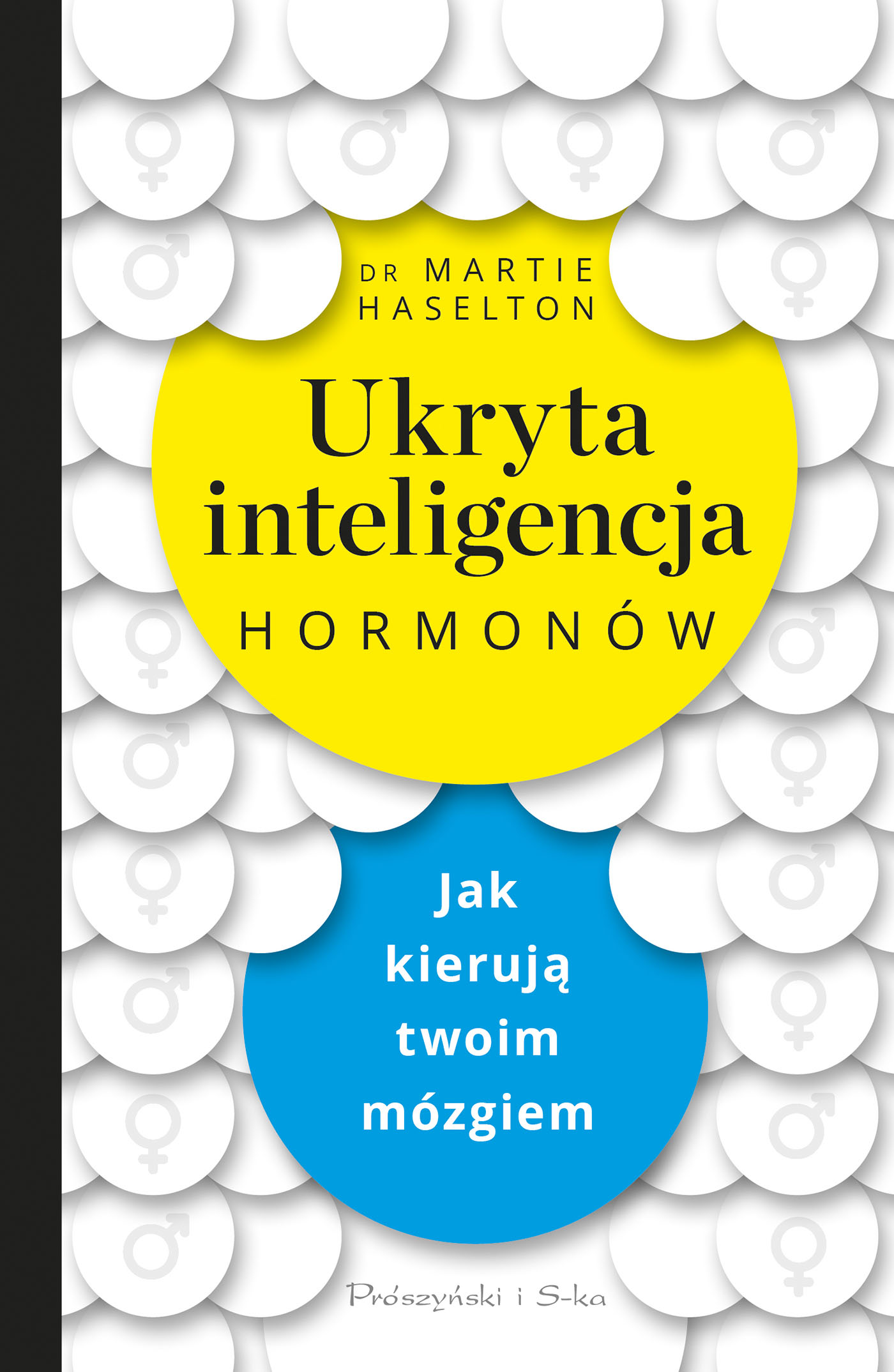Ukryta inteligencja hormonów. Jak kierują twoim mó