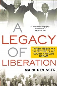 LEGACY OF LIBERATION MARK GEVISSER