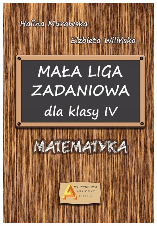 Mała liga zadaniowa dla klasy IV Matematyka