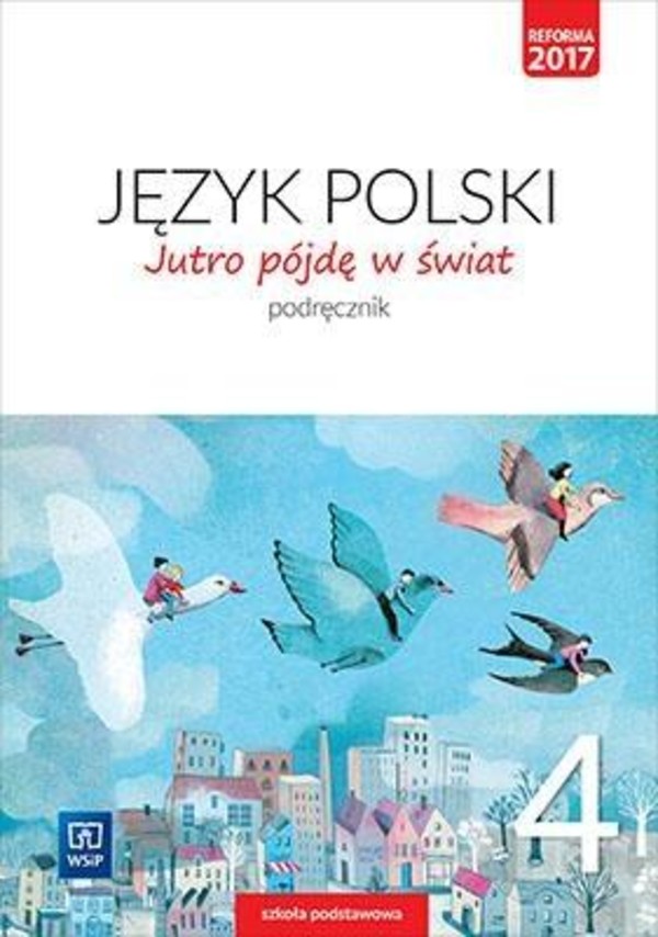 

J.Polski Sp 4 Jutro pójdę w świat Podr. WSiP