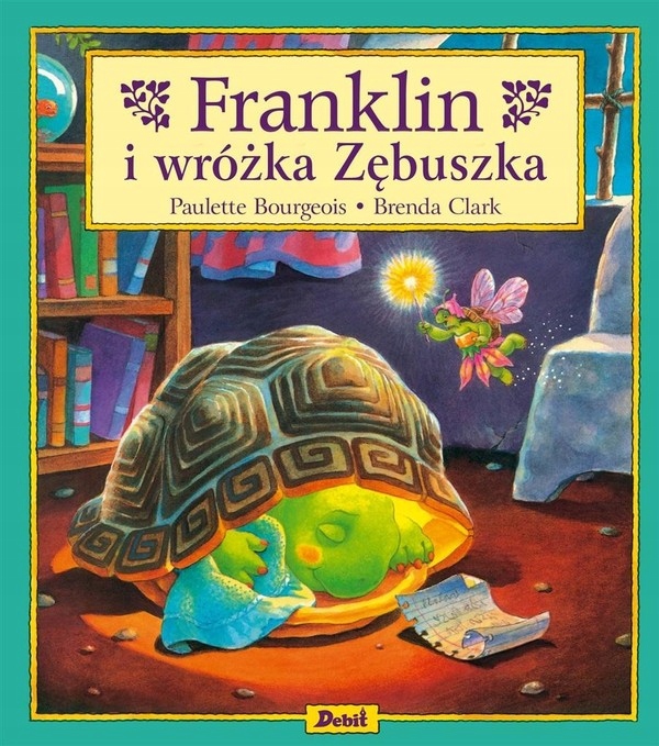 

Franklin i wróżka Zębuszka Paulette Bourgeois