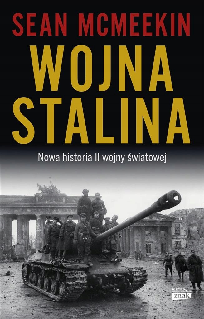 WOJNA STALINA. NOWA HISTORIA II WOJNY ŚWIATOWEJ SEAN..