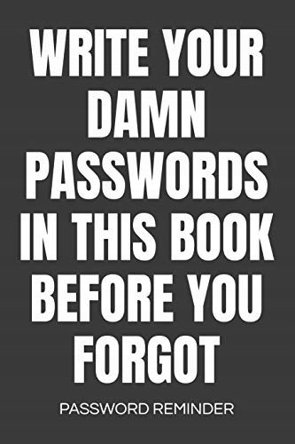 Lushy Notebooks, Kate Write Your Damn Passwords In This Book Password Remin