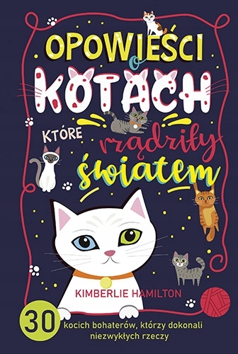 

Opowieści o kotach które rządziły światem 30 kocic