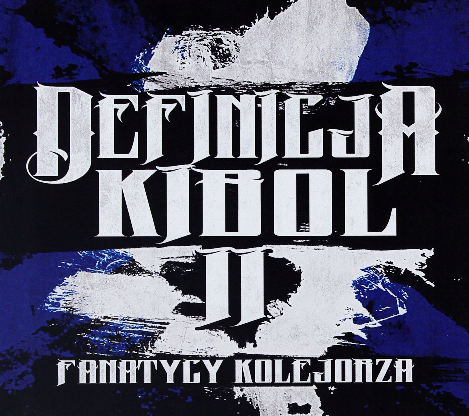 

Definicja Kibol 2: Fanatycy Kolejorza (CD