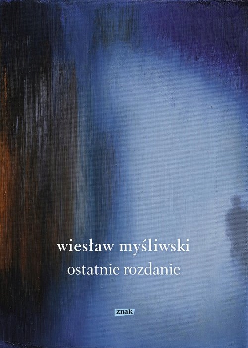 OSTATNIE ROZDANIE MYŚLIWSKI WIESŁAW