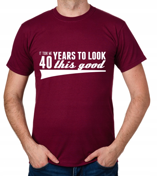 

koszulka It Took 40 Years Look This Good prezent