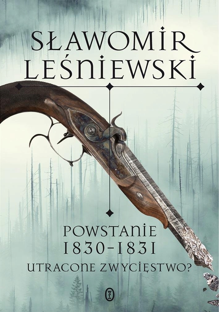 

Powstanie 1830-1831. Utracone zwycięstwo