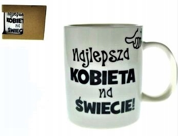 

Śmieszny Kubek Najlepsza Kobieta