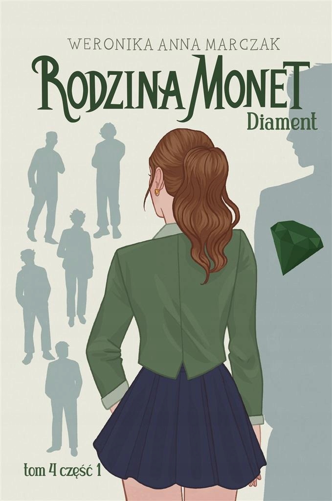 RODZINA MONET. DIAMENT. TOM 4. CZĘŚĆ 1 WERONIKA...