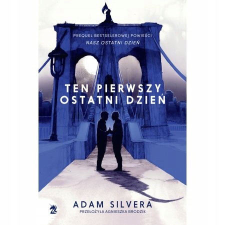 

Ten pierwszy ostatni dzień Adam Silvera