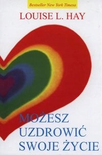 

Możesz uzdrowić swoje życie