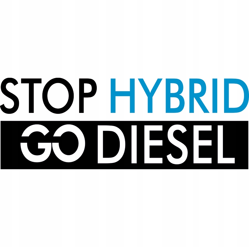 

Naklejka na samochód Stop Hybrid Go Diesel