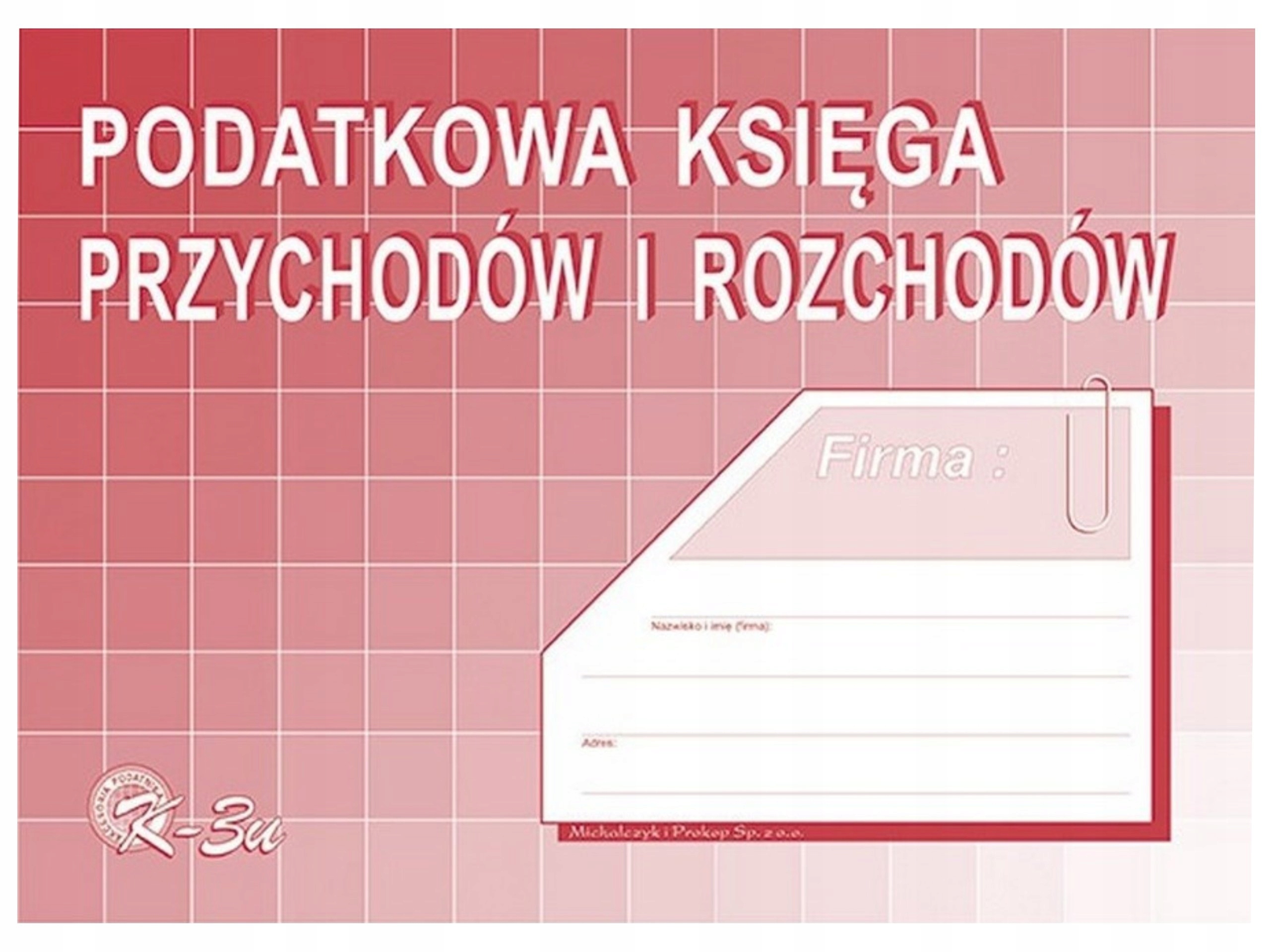 

Podatkowa księga przychodów i rozchdów A5 K3 K3-u