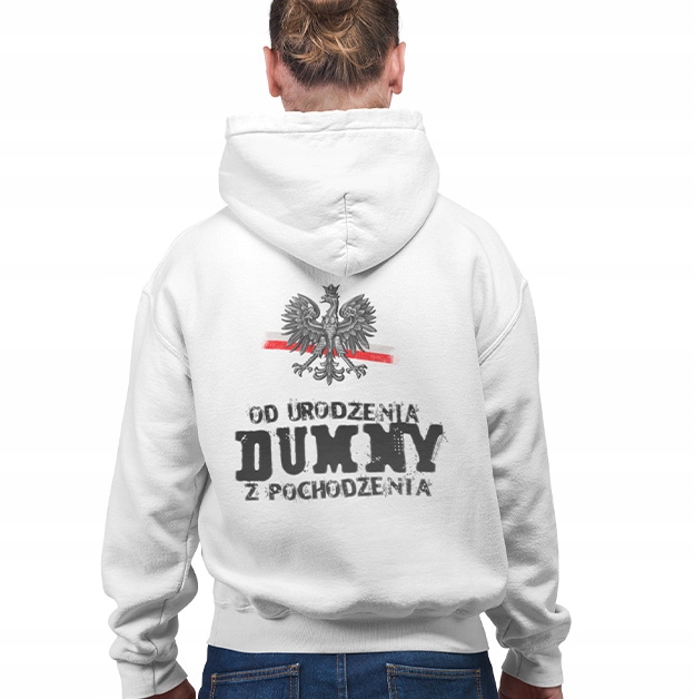 

Bluza Z Kapturem Od Urodzenia Dumny Z Pochodzenia