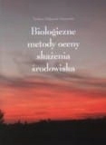 Biologiczne metody oceny skażenia srodowiska.
