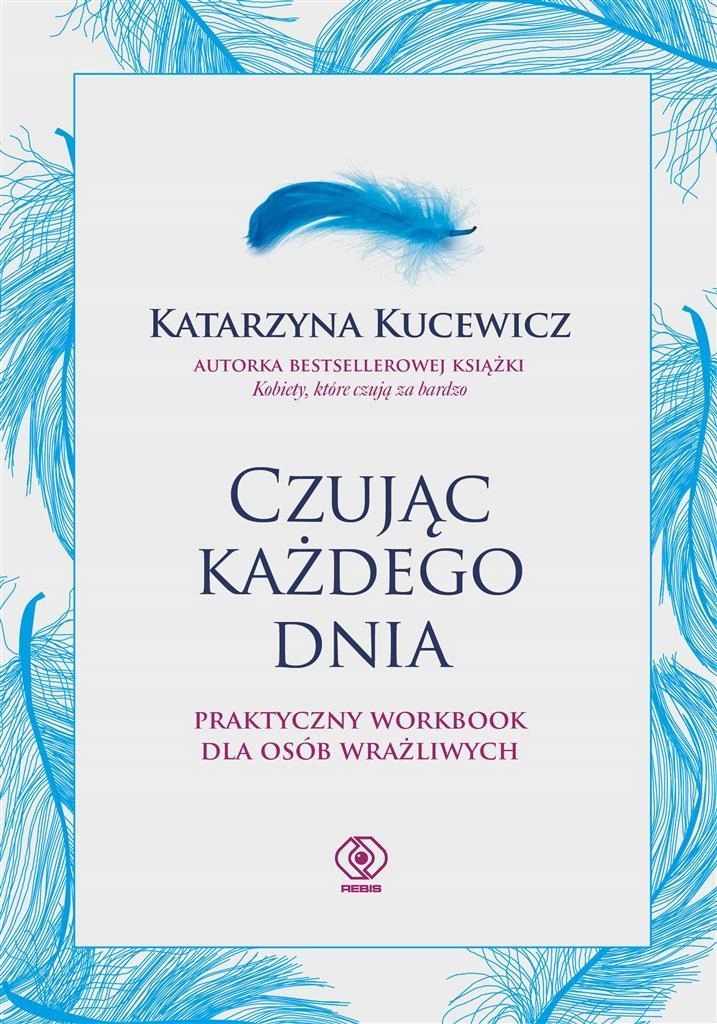 

Czując Każdego Dnia Praktyczny Workbook..