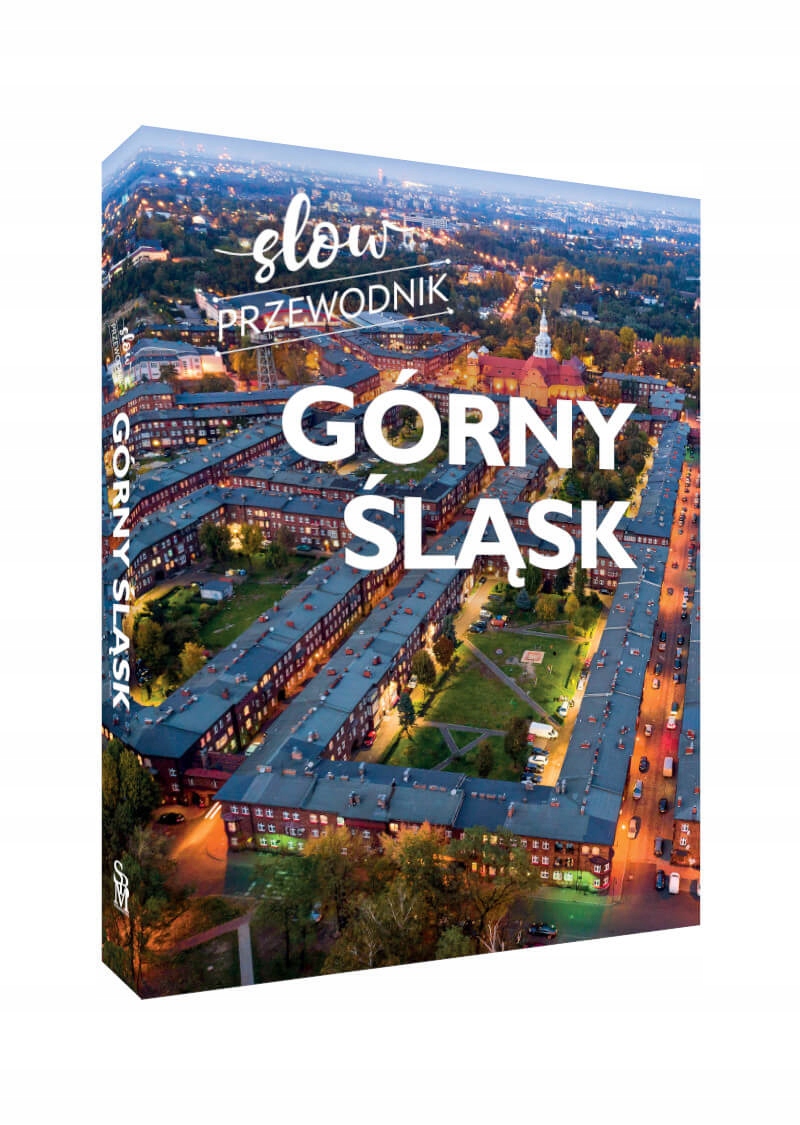 

Slow Przewodnik Górny Śląsk Kultura Tradycja Sbm