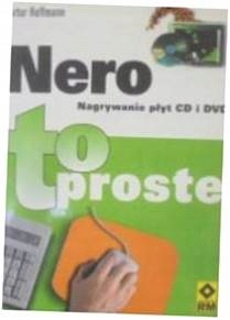Nero Nagrywanie plyt Cd i DVD To proste.