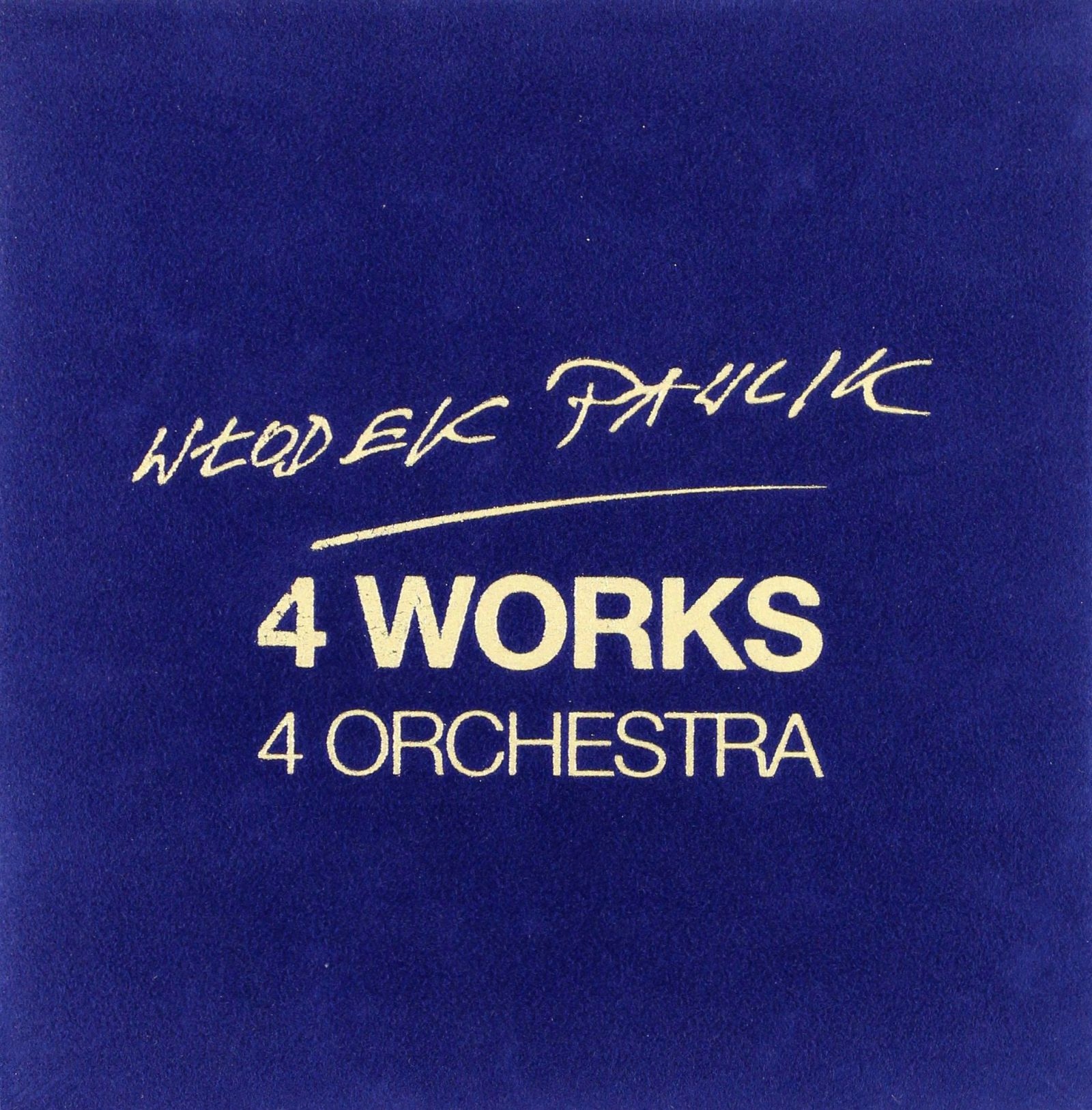 Włodek Pawlik: 4 Works 4 Orchestra [2CD]