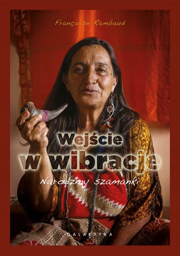 

Wejście W Wibracje. Narodziny Szamanki