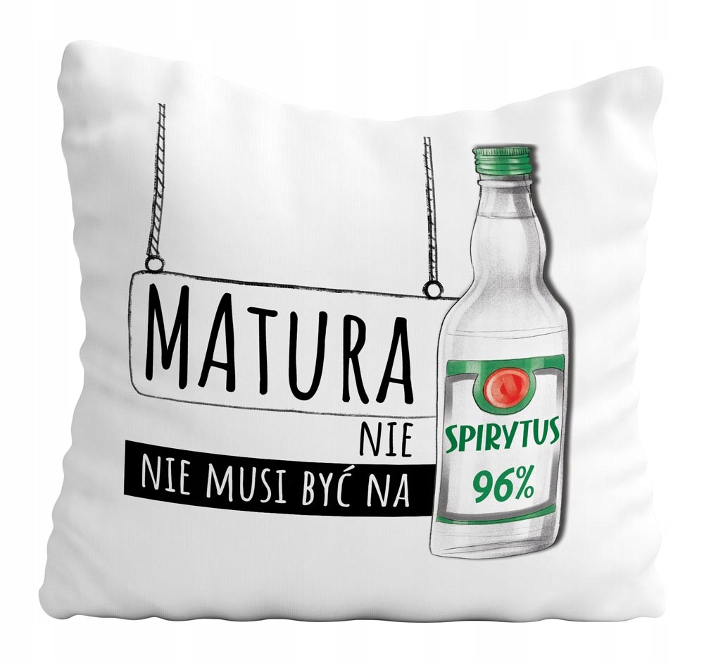 

Poduszka Maturzysty Matura Spirytus