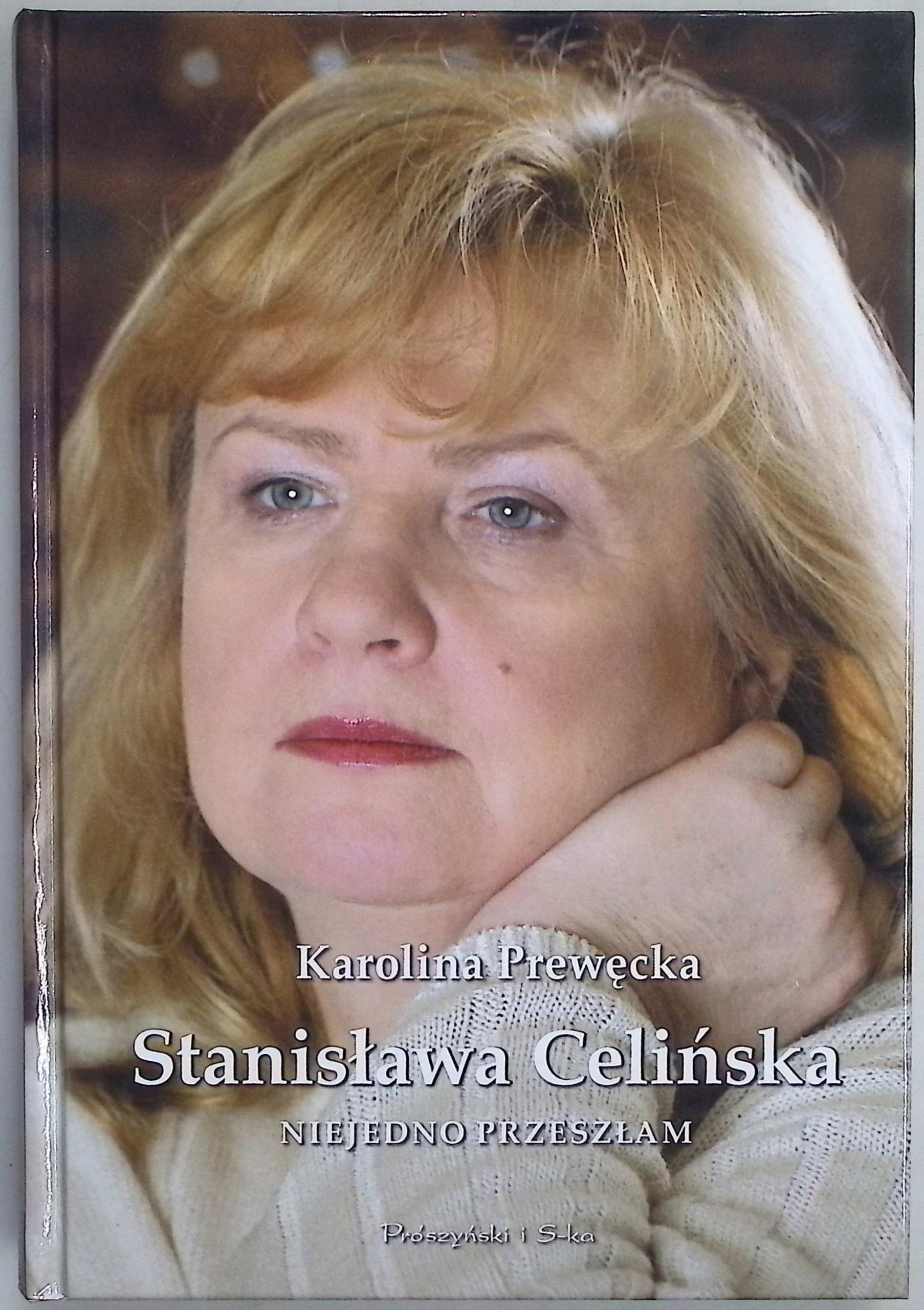 Stanisława Celińska Niejedno przeszłam Karolina Prewęcka